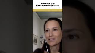 Summer slide. #FabuLingua #LeslieBegert #Education #EdChat #EdTech