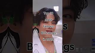 Top 10 most popular BTS songs in 2023 #bts#kpop#songs#dynamite