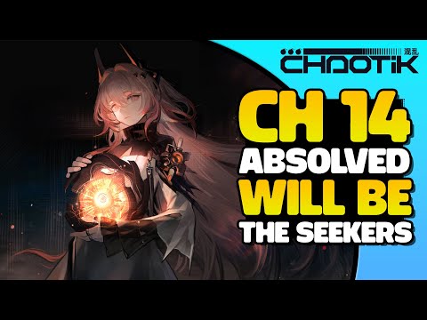 CH 14: Absolved Will Be The Seekers (Part 8) | Arknights