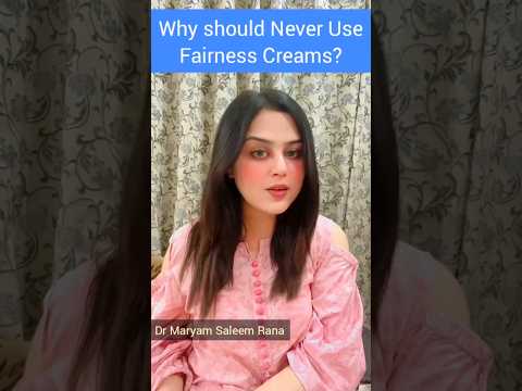 Why Should never Use Fairness creams!