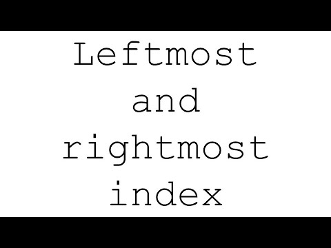 Leftmost and rightmost index | Binary Search | Python