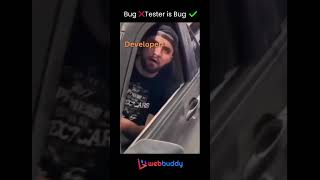 Bug ❌Tester is Bug ✔️