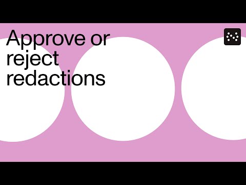 Approve or reject redactions before applying