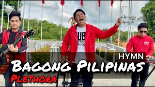 Bagong Pilipinas HYMN - Plethora #newversion