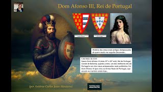 Dom Afonso III, Rei de Portugal, nasce a 5/5/1210 (por António Carlos Janes Monteiro)