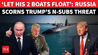 'U.S N-Subs On Gunpoint': Moscow's FIRST Ferocious Response To Trump Deploying Nuclear Submarines