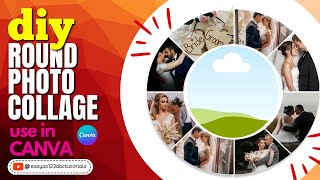 DIY Round Photo Collage Canva Frame Tutorial - Easy to follow step by step