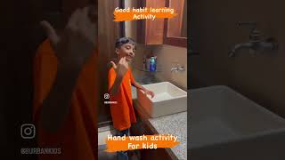 Hand wash activity for kids #toddleractivities #handwash #goodhabbits #kidsactivityathome #funlearn