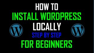 How to install Wordpress Locally step by step