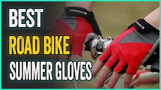 Best Road Bike Summer Gloves of 2024