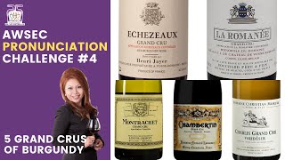 AWSEC Pronunciation Challenge #4: 5 Grand Crus of Burgundy