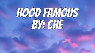 Che - HOOD FAMOUS (Lyrics)