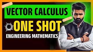 Vector Calculus | ONE SHOT | Engineering Mathematics | Pradeep Giri Sir