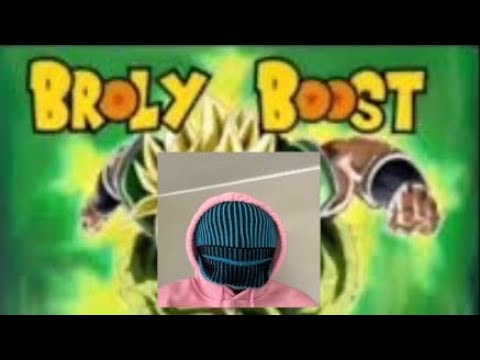 I try Broly’s boost