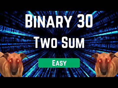 Binary 30: Day 3 - Two Sum
