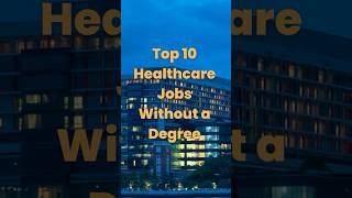 top 10 highest paying healthcare jobs without a 4-year degree #shortsfeed #top #foryou #viralvideo