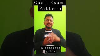 Cuet Exam Pattern - Complete Guide #cuet #cuet2023 #cuetexam