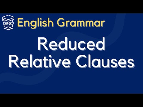[English Grammar] Reduced Relative Clauses (Participial Phrases)