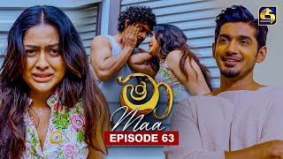 Maa (මා) | Episode 63 | 28th July 2025 | Swarnavahini