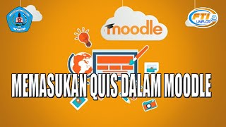 BIMTEK E LEARNING  TUTORIAL MEMASUKAN QUIS DI MOODLE