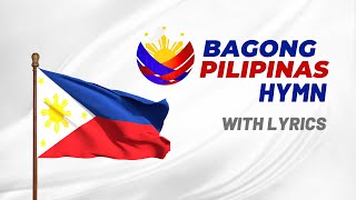 BAGONG PILIPINAS HYMN | Panahon na ng Pagbabago | With Lyrics