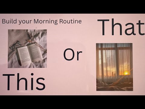 This or That (Build your morning routine) #thisorthat #morningroutine 