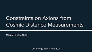 M. Buen-Abad | Constraints on Axions from Cosmic Distance Measurements