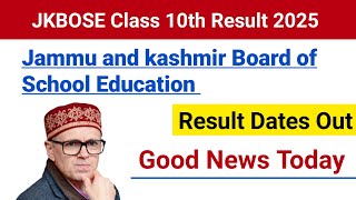 Jkbose class 10th result 2025|Result Date Out|Good News