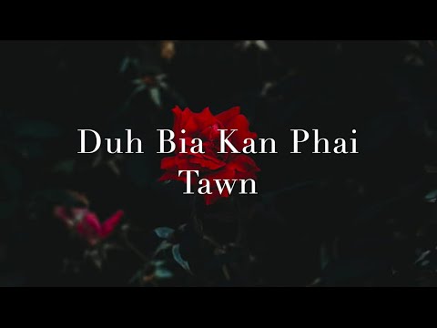 Van Hlei Sung - Duh Bia Kan Phai Tawn Acoustic Lyrics
