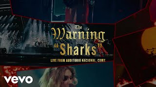 The Warning - Sharks (Live From Auditorio Nacional, CDMX) (Visualizer)