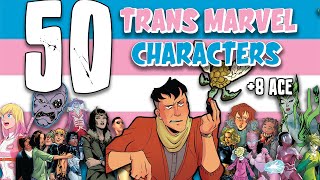 50 Trans Marvel Characters (and 8 Ace)