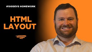 HTML Layout of Website OVERVIEW | #100Devs Homework