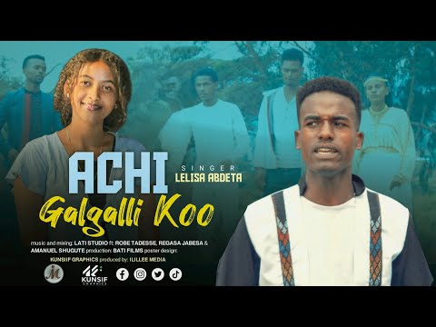 ACHI GALGALLI KOO : LELISA ABDETA // NEW AFAN OROMO GOSPEL SONG 2024