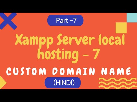 how to host local hosting website with custom domain name using internet Part 7 xampp hindi