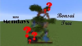 Mini Mondays: Minecraft Bonsai Tree