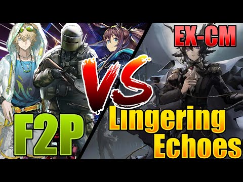 No Gacha Account Vs. Lingering Echoes EX-CM - Arknights