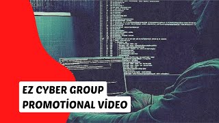 Ez Cyber Group : The Future of Cyber Security is Here