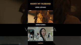 Marry My Husband ver. Korea & ver. Jepang #trending #drakor #dorama #drama #marrymyhusband #shorts