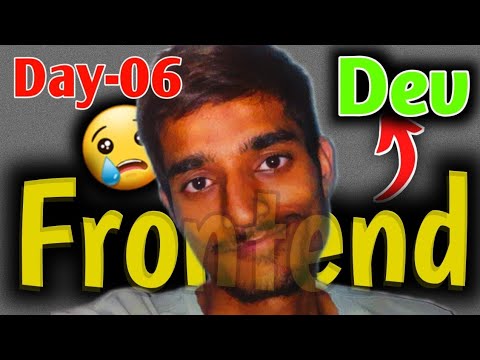 Day 06 of Becoming a Frontend Developer in 111 Days | My Honest Progress