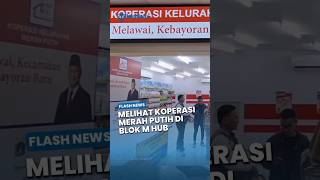 Koperasi Merah Putih Melawai di Blok M Hub Mulai Beroperasi, Omzet Penjualan Diklaim Terus Meningkat