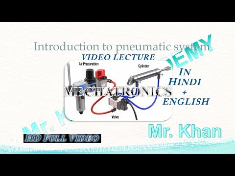 3.1.0 Introduction to Pneumatic System | Video Lecture in Hindi + English | Full HD