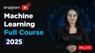 Machine Learning Full Course 2025 | Machine Learning Tutorial For Beginners | Simplilearn