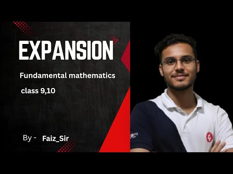 Expansion Class 9 + Fundamental Maths Class 11 & 12 | One Shot Full Theory | Exam Booster!