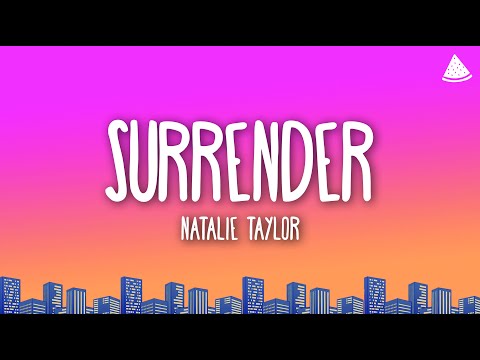 Natalie Taylor - Surrender (Lyrics)