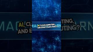 AI, Cloud & Edge Computing – Simplified