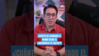 ¡El mundo cambió desde que se lanzó ChatGPT! #nadieexplicamejor #chatgpt