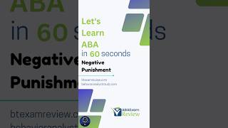 Negative Punishment - Let's Learn Applied Behavior Analysis in 60 Seconds | ABA Exam Review