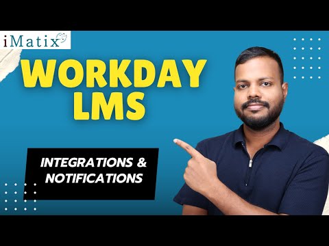 Workday LMS Integrations & Notifications | Maximize Efficiency with Workday LSM Integrations| iMatix