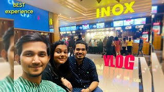 Make Your BEST EXPERIENCE WITH FRIENDS A Reality || INOX Nehru place || DELHI || VLOG 33