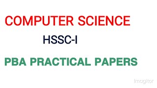 PBA Papers Computer Science Class 11th | PBA SAMPLE QUESTIONS PAPER COMPUTER SCIENCE| APSACS PBAs